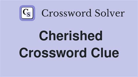 crossword clue cherished